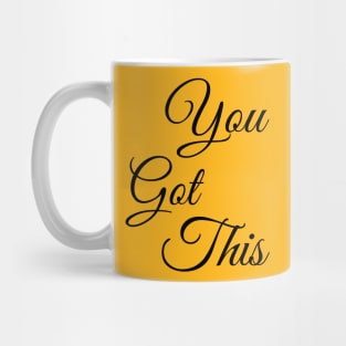 you got this Mug